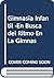 Gimnasia Infantil -En Busca del Ritmo En La Gimnas (Spanish Edition)