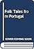 Folk tales from Portugal