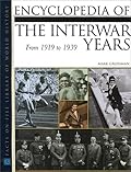 Encyclopedia of the Interwar Years: From 1919 to 1939