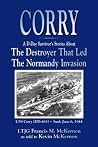 Corry: A D-Day Survivor's Stories About the Destroyer That Led the Normandy Invasion