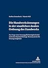 Die Handwerksinnungen in der staatlichen dualen Ordnung des Handwerks: Zur Frage einer Innungspflichtmitgliedschaft und eines ... öffentlichen Recht) (German Edition)