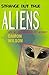 Aliens (Strange but True Series)