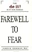 Farewell to Fear (Do It Success Series)