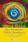 Das Kundalini - Yoga-Handbuch: Für Gesundheit von Körper, Geist und Seele
