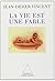 La Vie est une fable