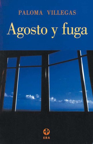 Agosto y fuga (Spanish Edition)