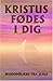 Jesus Fødes i Dig (Danish Edition)