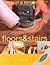 Repair and Renovate: Floors and Stairs (Repair & Renovate)