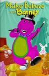 Make-believe with Barney (Barney S.) Make-believe with Barney (Barney S.)