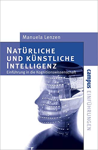 Natürliche und künstliche Intelligenz. Einführung in die Kognitionswissenschaft. (Paperback)