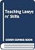 Teaching Lawyers' Skills by...