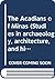 The Acadians of Minas (Studies in archaeology, architecture, and history)
