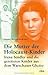 Die Mutter der Holocaust-Kinder by Anna Mieszkowska