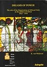 Dreams of Power (African Studies from the Netherlands) Dreams of Power (African Studies from the Netherlands)