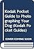Kodak Pocket Guide to Photographing Your Dog