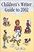 Children's Writer Guide to 2002