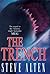 The Trench by Steve Alten The Trench by Steve Alten