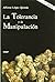 La Tolerancia Y La Manipulación