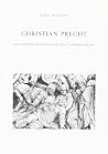 Christian Precht: Ein Hamburger Bildhauer in der zweiten Hälfte der 17. Jahrhunderts (Beiträge zur Geschichte Hamburgs) (German Edition) Christian Precht: Ein Hamburger Bildhauer in der zweiten Hälfte der 17. Jahrhunderts (Beiträge zur Geschichte Hamburgs) (German Edition)