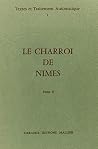Le Charroi De Nimes: Chanson De Geste (Tome II) (French Edition) Le Charroi De Nimes: Chanson De Geste (Tome II) (French Edition)