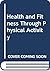 Health and Fitness Through Physical Activity (Wiley Biomedical Publication)
