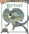 Reptiles (Eyes on Nature Series)