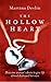 The Hollow Heart: The True Story of One Woman's Desire to Give Life and How it Almost Destroyed Her Own