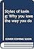 Styles of loving: Why you love the way you do