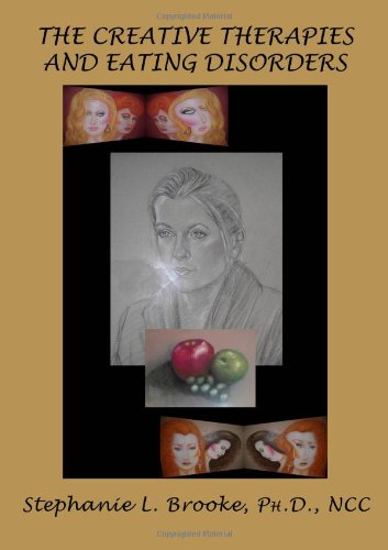 The Creative Therapies and Eating Disorders (Paperback)