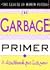 The Garbage Primer: The League of Women Voters Education Fund