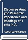 Discourse Analytic Research: Repertoires and Readings of Texts in Action
