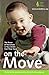 On the Move: The Power of Movement in Your Child's First Three Years