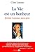 La vie est un bonheur (TEMOIGNAGES-DOCUMENTS) (French Edition)