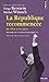 Histoire de la France politique, Tome 4 : La République recommencée : De 1914 à nos jours
