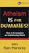 Atheism Is For Dummies