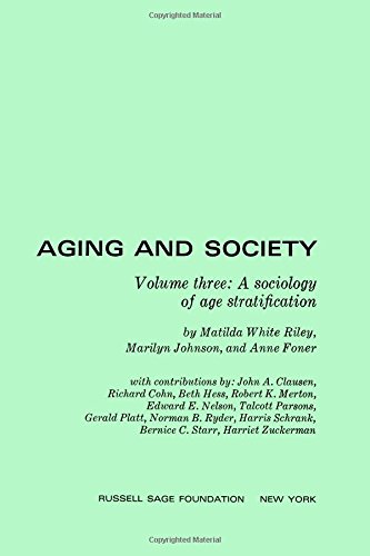 Aging and Society: A Sociology of Age Stratification (Volume 3)
