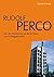 Rudolf Perco 1884-1942: Von Der Architektur Des Roten Wien Zur Ns-megalomanie (German Edition)