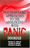 Psychodynamic Approaches to the Adolescent with Panic Disorder