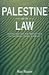 Palestine and the Law: Guidelines for the Resolution of the Arab-Israeli