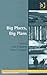 Big Places, Big Plans by Mark B. Lapping