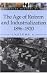 The Age of Reform and Industrialization: 1896-1920 (American History by Era)