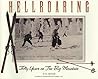 Hellroaring: Fifty Years on The Big Mountain