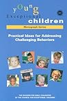 Practical Ideas for Addressing Challenging Behaviors Practical Ideas for Addressing Challenging Behaviors