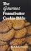 The Gourmet Peanutbutter Cookie Bible