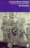 A land without a people: Israel, transfer and the Palestinians, 1949-96 A land without a people: Israel, transfer and the Palestinians, 1949-96