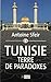 Tunisie, terre de paradoxes