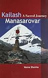 Kailash Manasarovar: A Sacred Journey Kailash Manasarovar: A Sacred Journey