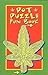 The Pot Puzzle Fun Book: Marijuana Entertainment
