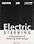 Electric Steering: A Revolution in Steering Technology / Daniel J. Holt