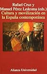 Cultura y movilización en la España contemporánea (Spanish Edition) Cultura y movilización en la España contemporánea (Spanish Edition)